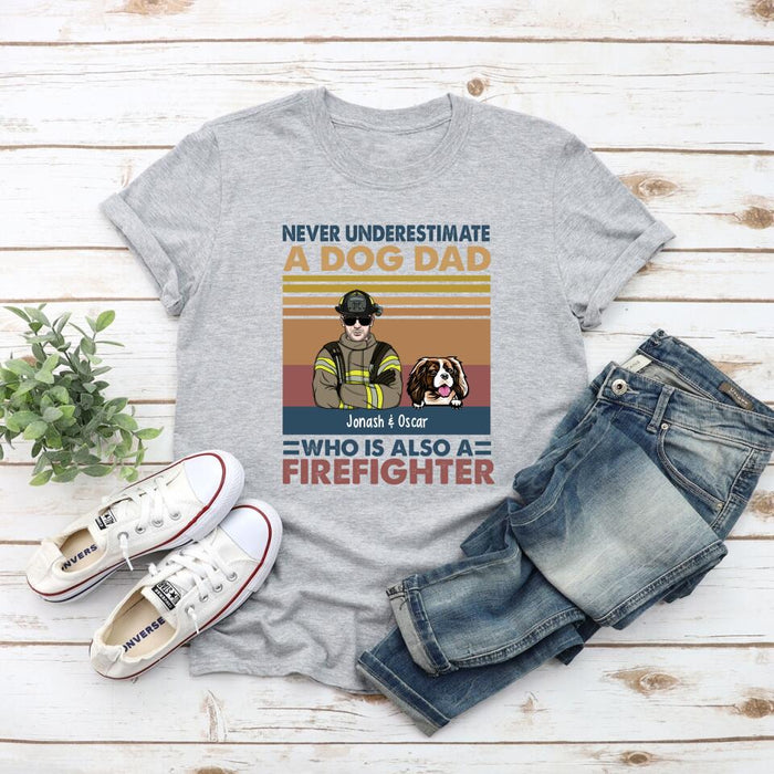 Never Underestimate A Dog Dad - Personalized Gifts Custom Firefighters Shirt For Dog Dad, Firefighters