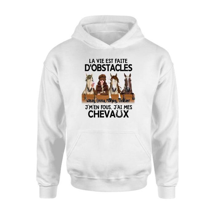 La Vie Est Faite D'obstacles J'm'en Fous J'ai Mes Chevaux - Personalized Shirt For Her, Horse Lovers