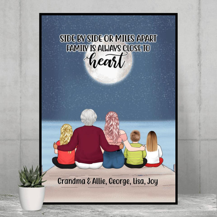 Side by Side or Miles Apart, Family Is Always Close to Heart - Personalized Gifts Custom Poster for Grandma