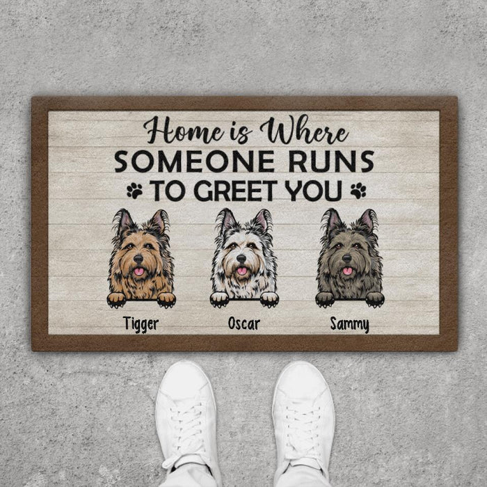 Home Is Where Someone Runs To Greet You - Dog Personalized Gifts Custom Doormat For Family