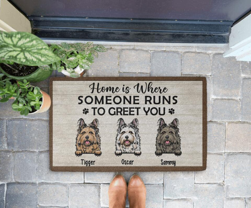 Home Is Where Someone Runs To Greet You - Dog Personalized Gifts Custom Doormat For Family