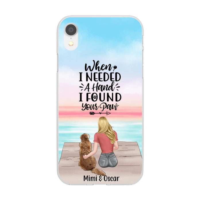 When I Needed a Hand, I Found Your Paw - Personalized Gifts for Custom Dog Phone Case for Dog Mom, Dog Lovers