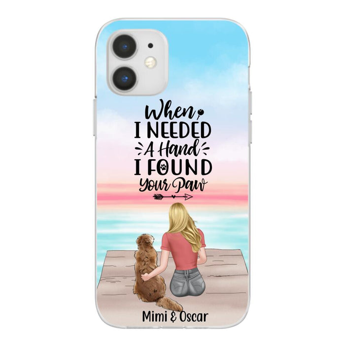 When I Needed a Hand, I Found Your Paw - Personalized Gifts for Custom Dog Phone Case for Dog Mom, Dog Lovers