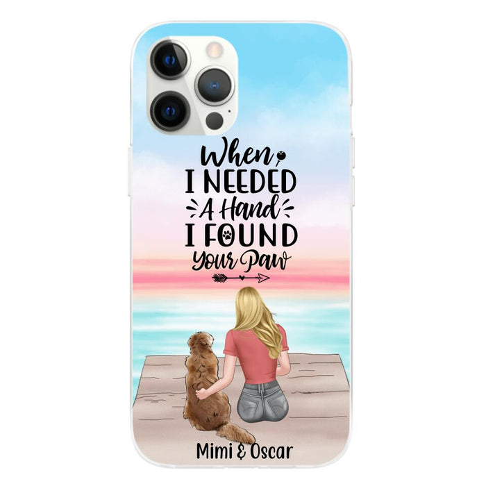 When I Needed a Hand, I Found Your Paw - Personalized Gifts for Custom Dog Phone Case for Dog Mom, Dog Lovers