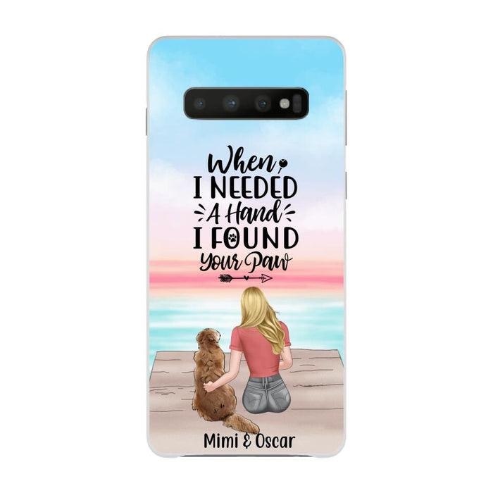 When I Needed a Hand, I Found Your Paw - Personalized Gifts for Custom Dog Phone Case for Dog Mom, Dog Lovers