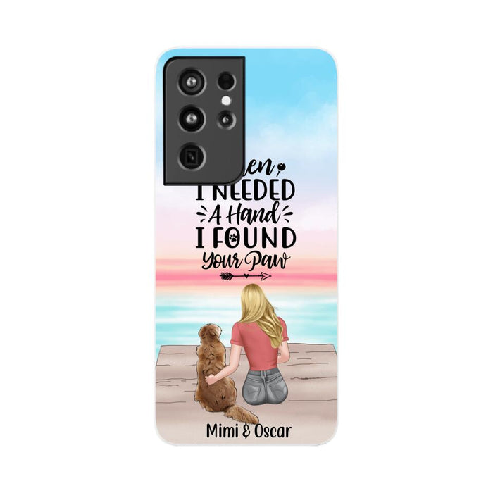 When I Needed a Hand, I Found Your Paw - Personalized Gifts for Custom Dog Phone Case for Dog Mom, Dog Lovers