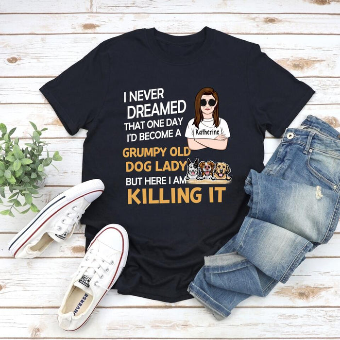 I Never Dreamed That One Day I'd Become a Grumpy Old Dog Lady - Personalized Gifts Custom Shirt Dog Lovers