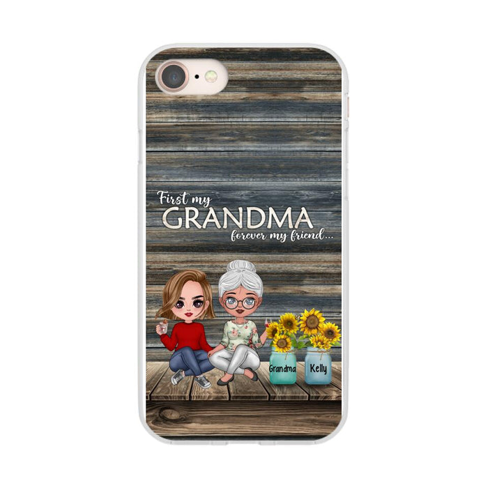 First My Grandma, Forever My Friend - Personalized Gifts Custom Phone Case for Grandma