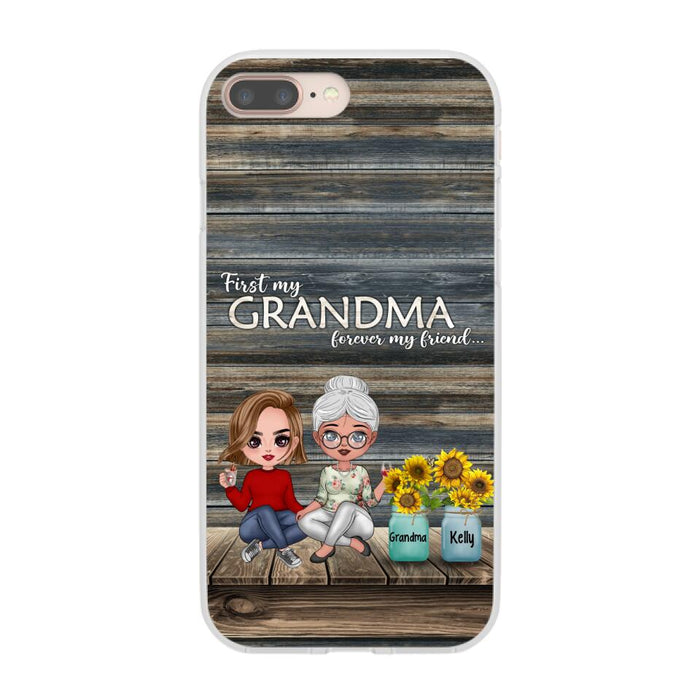 First My Grandma, Forever My Friend - Personalized Gifts Custom Phone Case for Grandma