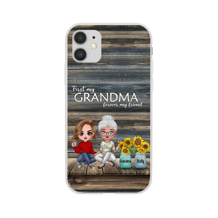 First My Grandma, Forever My Friend - Personalized Gifts Custom Phone Case for Grandma