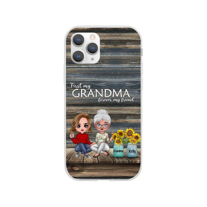 First My Grandma, Forever My Friend - Personalized Gifts Custom Phone Case for Grandma