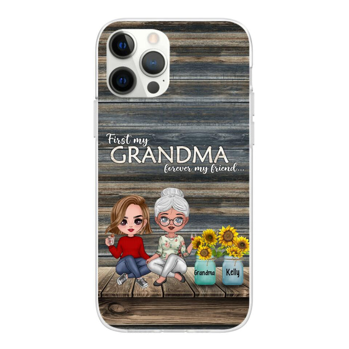 First My Grandma, Forever My Friend - Personalized Gifts Custom Phone Case for Grandma