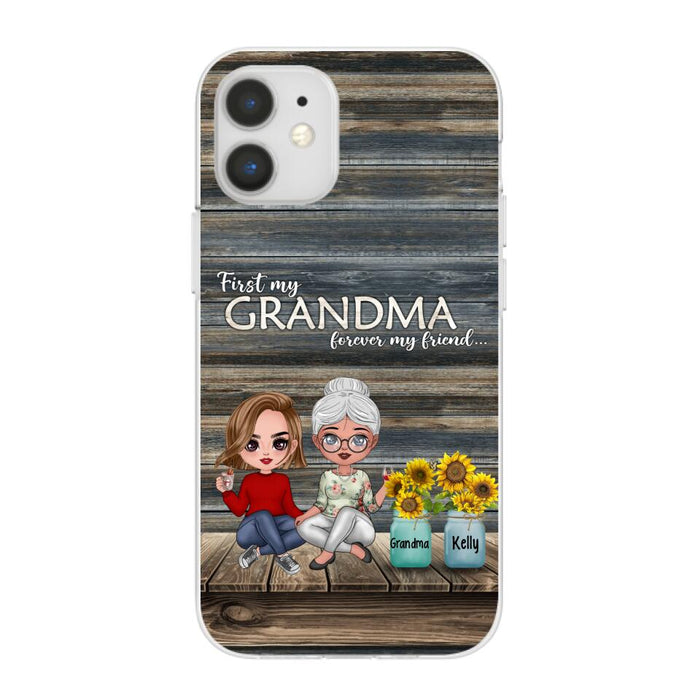 First My Grandma, Forever My Friend - Personalized Gifts Custom Phone Case for Grandma