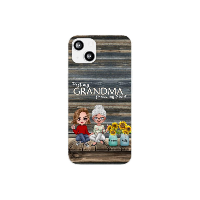 First My Grandma, Forever My Friend - Personalized Gifts Custom Phone Case for Grandma