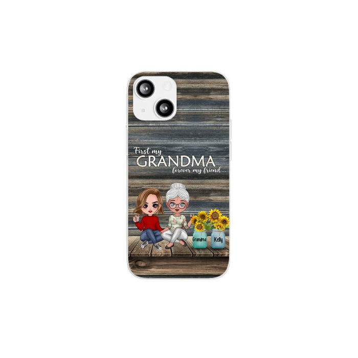 First My Grandma, Forever My Friend - Personalized Gifts Custom Phone Case for Grandma