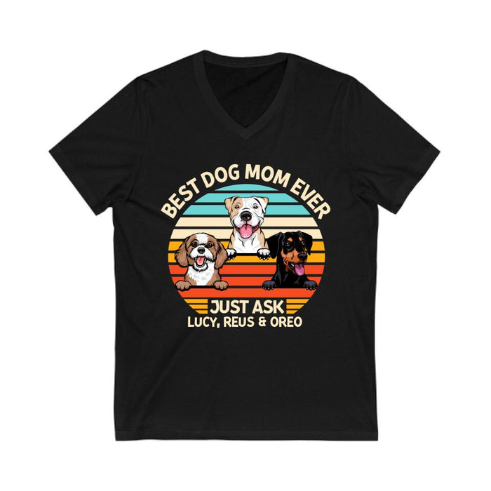 Best Dog Mom Ever Just Ask - Personalized Gifts Custom Dog Shirt for Dog Mom, Dog Lovers