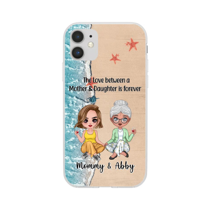 The Love Between a Mother and Daughter Is Forever - Personalized Gifts Custom Beach Phone Case for Mom, Beach Lovers