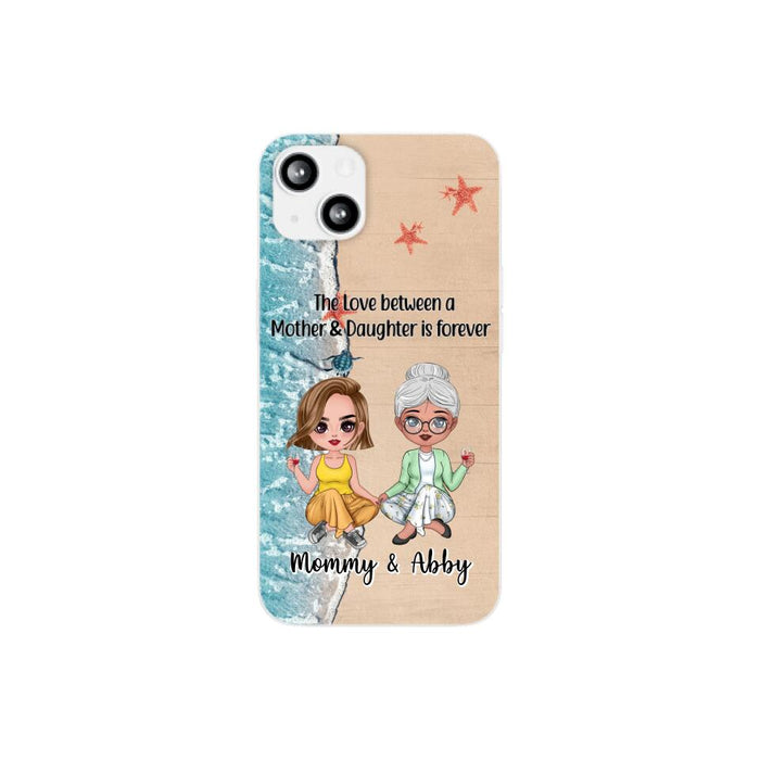 The Love Between a Mother and Daughter Is Forever - Personalized Gifts Custom Beach Phone Case for Mom, Beach Lovers