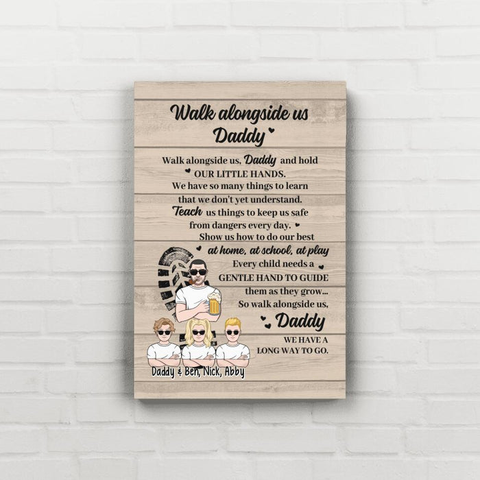 Walk Alongside Us, Daddy - Personalized Gifts Custom Canvas for Him, for Dad, for Him