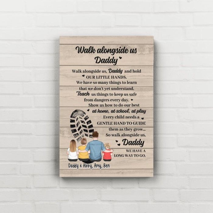 Walk Alongside Us, Daddy - Personalized Gifts Custom Canvas for Him, for Dad, for Him