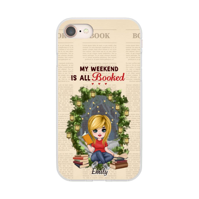 My Weekend Is All Booked - Personalized Phone Case For Her, Book, Bookworm