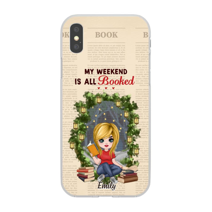 My Weekend Is All Booked - Personalized Phone Case For Her, Book, Bookworm