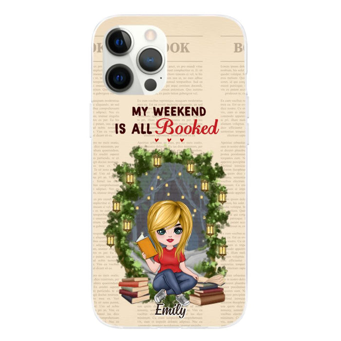 My Weekend Is All Booked - Personalized Phone Case For Her, Book, Bookworm