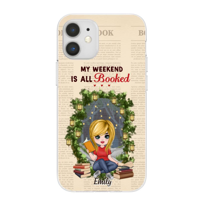 My Weekend Is All Booked - Personalized Phone Case For Her, Book, Bookworm