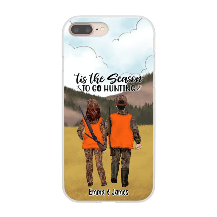 Tis The Season To Go Hunting - Personalized Phone Case For Hunting Lovers, Hunters