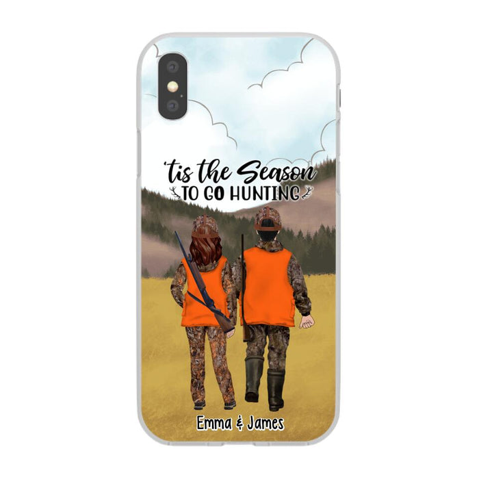 Tis The Season To Go Hunting - Personalized Phone Case For Hunting Lovers, Hunters