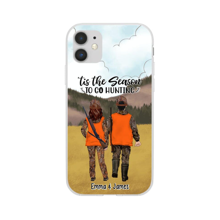 Tis The Season To Go Hunting - Personalized Phone Case For Hunting Lovers, Hunters