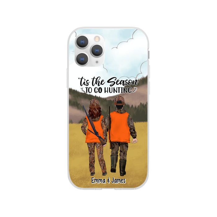 Tis The Season To Go Hunting - Personalized Phone Case For Hunting Lovers, Hunters