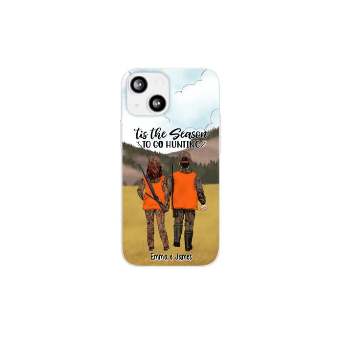 Tis The Season To Go Hunting - Personalized Phone Case For Hunting Lovers, Hunters