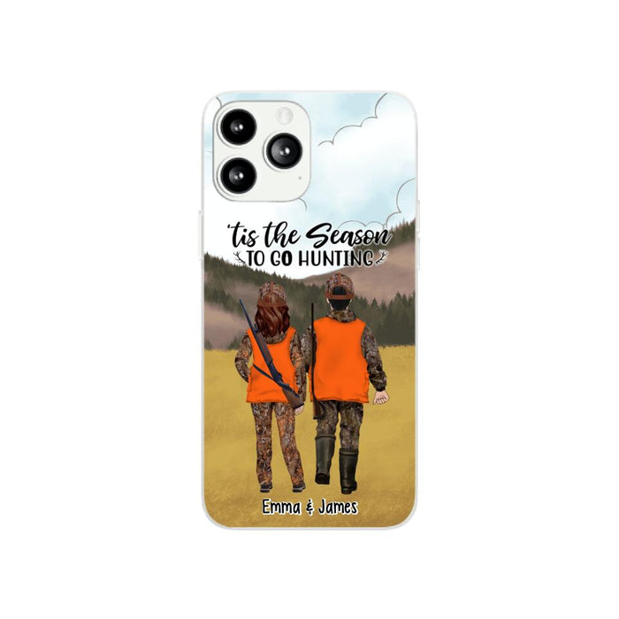 Tis The Season To Go Hunting - Personalized Phone Case For Hunting Lovers, Hunters