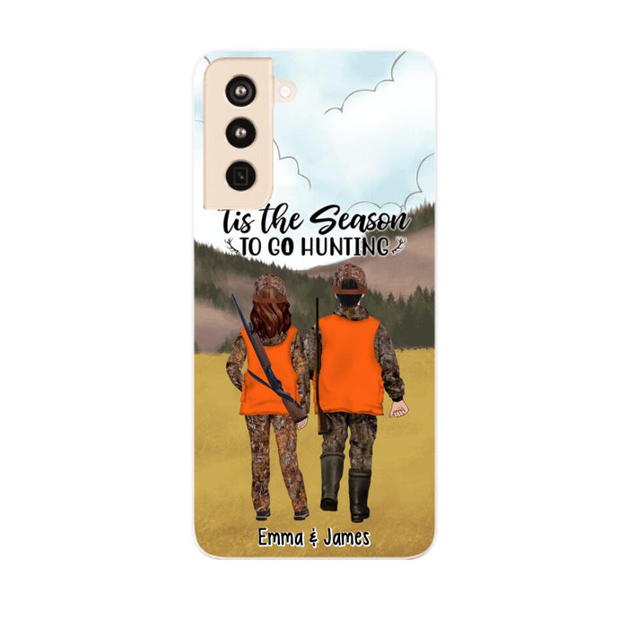 Tis The Season To Go Hunting - Personalized Phone Case For Hunting Lovers, Hunters