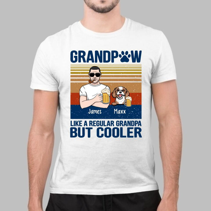 Like a Regular Grandpa but Cooler - Personalized Gifts Custom Dog Lovers Shirt for Dad, Dog Lovers