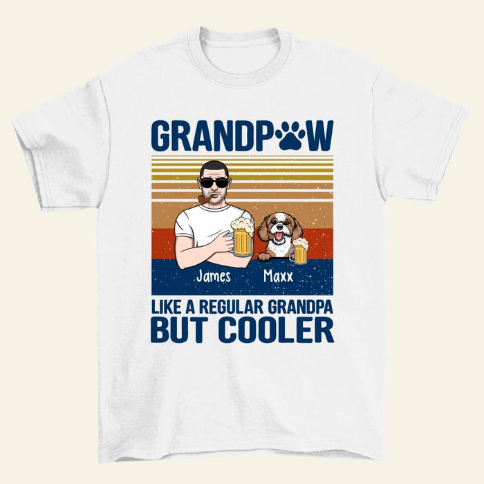 Like a Regular Grandpa but Cooler - Personalized Gifts Custom Dog Lovers Shirt for Dad, Dog Lovers