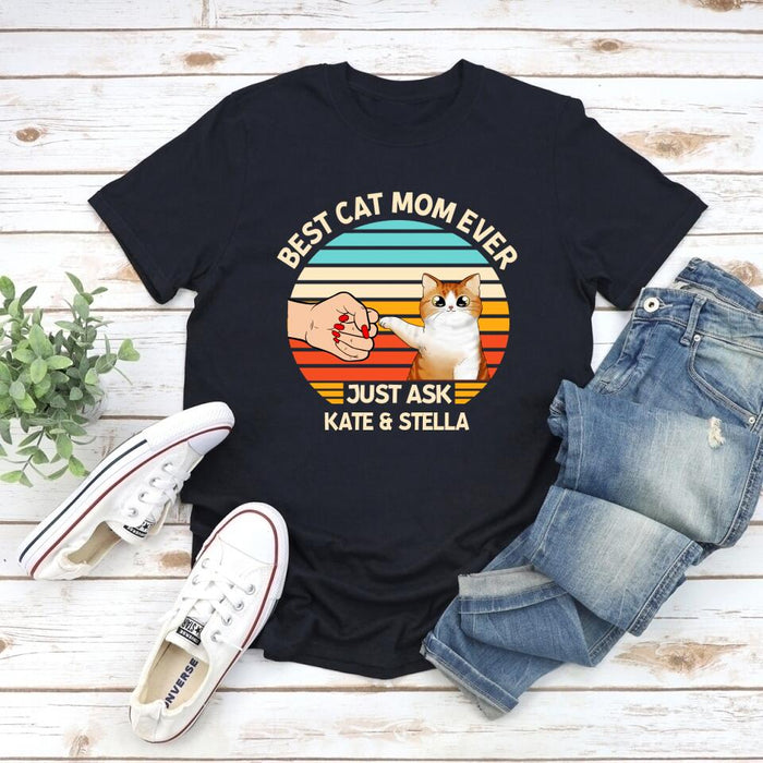 Best Cat Mom Ever Just Ask - Personalized Gifts Custom Shirt for Cat Lovers