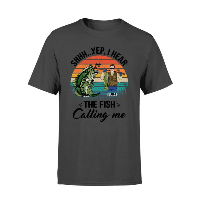 I Hear the Fish Calling Me - Personalized Gifts Custom Fishing Shirt for Dad, Fishing Lovers