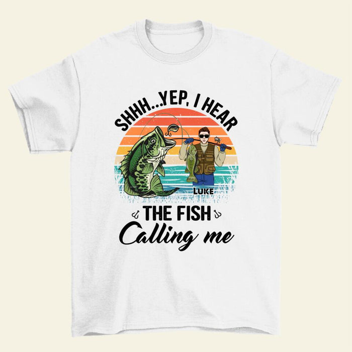 I Hear the Fish Calling Me - Personalized Gifts Custom Fishing Shirt for Dad, Fishing Lovers