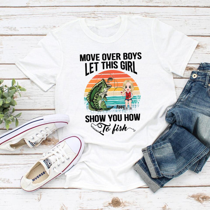 Move Over Boys Let This Girl Show You How To Fish - Personalized Shirt For Her, Fishing