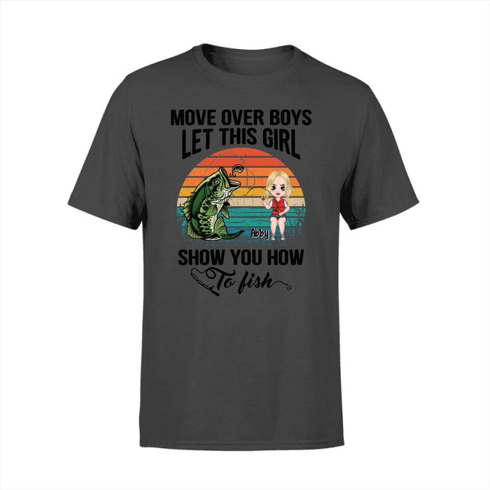 Move Over Boys Let This Girl Show You How To Fish - Personalized Shirt For Her, Fishing