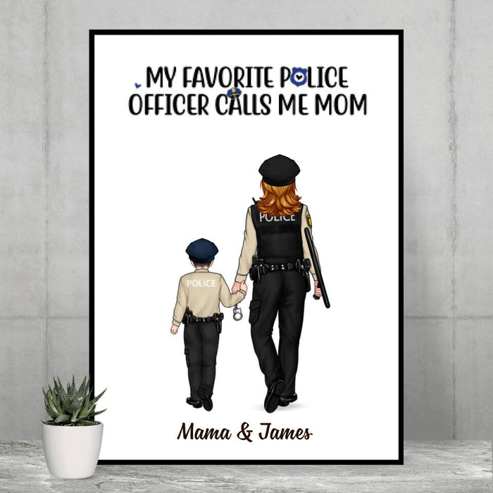 My Favorite Police Officer Calls Me Mom - Personalized Gifts Custom Family Poster for Dad for Mom, Family Gifts