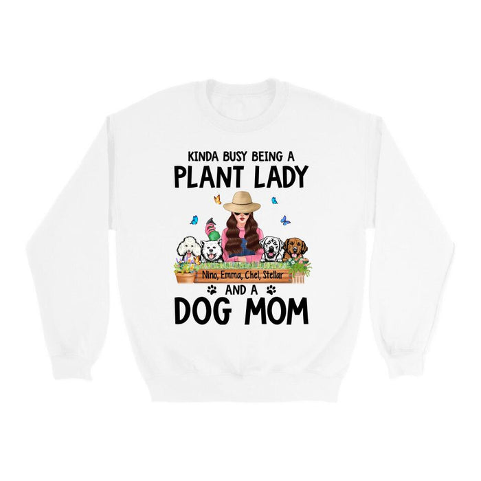 Kinda Busy Being a Plant Lady and a Dog Mom - Personalized Gifts Custom Dog Shirt for Dog Mom, Dog Lovers