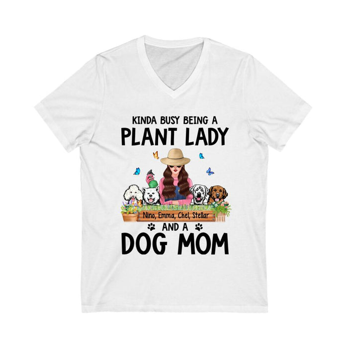 Kinda Busy Being a Plant Lady and a Dog Mom - Personalized Gifts Custom Dog Shirt for Dog Mom, Dog Lovers