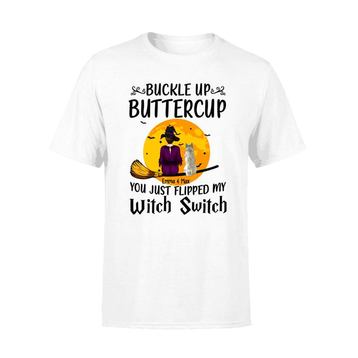 Personalized Shirt, Buckle Up Buttercup You Just Flipped My Witch Switch, Halloween Gift For Dog Lovers