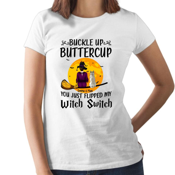 Personalized Shirt, Buckle Up Buttercup You Just Flipped My Witch Switch, Halloween Gift For Dog Lovers