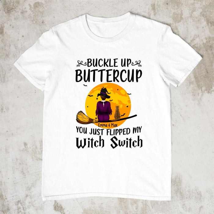 Personalized Shirt, Buckle Up Buttercup You Just Flipped My Witch Switch, Halloween Gift For Cat Lovers