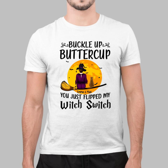 Personalized Shirt, Buckle Up Buttercup You Just Flipped My Witch Switch, Halloween Gift For Cat Lovers