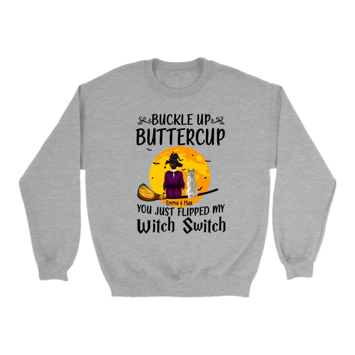 Personalized Shirt, Buckle Up Buttercup You Just Flipped My Witch Switch, Halloween Gift For Dog Lovers